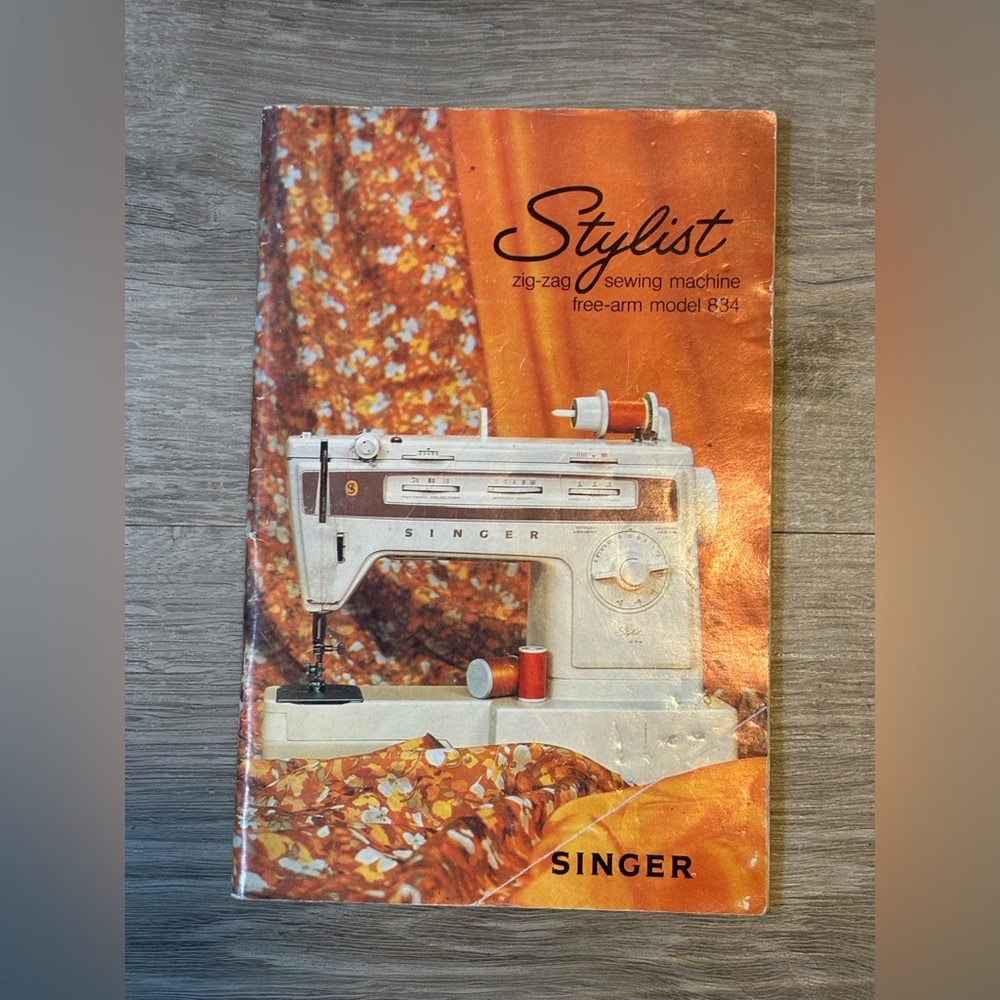 Vintage Stylist Zig - Zag Sewing Machine Free Arm Model 834 Manual Booklet